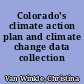 Colorado's climate action plan and climate change data collection