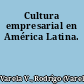 Cultura empresarial en América Latina.