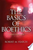 The basics of bioethics /
