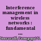 Interference management in wireless networks : fundamental bounds and the role of cooperation /