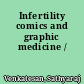 Infertility comics and graphic medicine /