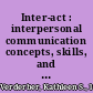 Inter-act : interpersonal communication concepts, skills, and contexts /