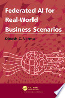 Federated AI for real-world business scenarios /