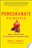 The pomegranate principle : best practices in diversity recruiting /