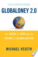 Globaloney 2.0 : the crash of 2008 and the future of globalization /