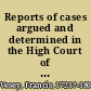 Reports of cases argued and determined in the High Court of Chancery, in the time of Lord Chancellor Hardwicke from the year 1746-1755 /