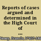 Reports of cases argued and determined in the High Court of Chancery from the year 1789 to 1817 /