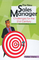 The New Sales Manager : Challenges for the 21st Century.