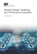 Network design, modeling and performance evaluation /
