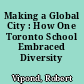 Making a Global City : How One Toronto School Embraced Diversity /