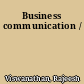 Business communication /