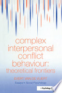 Complex interpersonal conflict behaviour : theoretical frontiers /