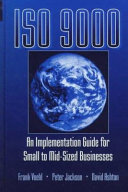 ISO 9000 : an implementation guide for small to mid-sized businesses /