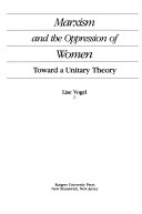 Marxism and the oppression of women : toward a unitary theory /