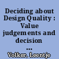 Deciding about Design Quality : Value judgements and decision making in the selection of architects by public clients under European tendering regulations.