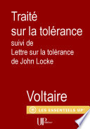 Traité sur la Tolérance : suivi de Lettre sur la tolérance de John Locke.