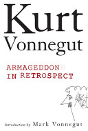 Armageddon in retrospect, and other new and unpublished writings on war and peace /
