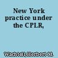 New York practice under the CPLR,