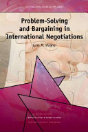 Problem-solving and bargaining in international negotiations /