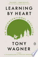 Learning by heart : an unconventional education /