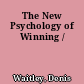 The New Psychology of Winning /