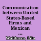 Communication between United States-Based Firms and Mexican Production Facilities