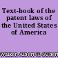 Text-book of the patent laws of the United States of America