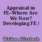 Appraisal in FE--Where Are We Now? Developing FE /
