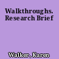 Walkthroughs. Research Brief