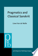 Pragmatics and classical Sanskrit : a pilot study in linguistic politeness /