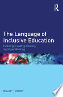 The Language of Inclusive Education: Exploring speaking, listening, reading and writing.