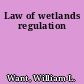 Law of wetlands regulation