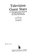 Television guest stars : an illustrated career chronicle for 678 performers of the sixties and seventies /