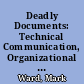 Deadly Documents: Technical Communication, Organizational Discourse, and the Holocaust: Lessons from the Rhetorical Work of Everyday Texts.