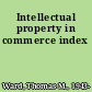 Intellectual property in commerce index