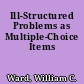 Ill-Structured Problems as Multiple-Choice Items