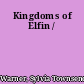 Kingdoms of Elfin /