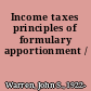 Income taxes principles of formulary apportionment /