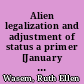 Alien legalization and adjustment of status a primer [January 23, 2007] /