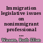 Immigration legislative issues on nonimmigrant professional specialty (H-1B) workers [May 23, 2007] /