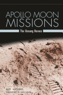 Apollo moon missions : the unsung heroes /