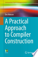 A practical approach to compiler construction /