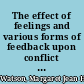 The effect of feelings and various forms of feedback upon conflict in a political group problem-solving situation.