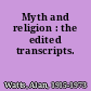 Myth and religion : the edited transcripts.