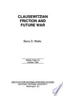 Clausewitzian friction and future war /