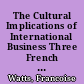 The Cultural Implications of International Business Three French Experiments in the United States and Their Classroom Dimension /