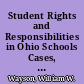 Student Rights and Responsibilities in Ohio Schools Cases, Laws and Results. Occasional Paper No. 3 /