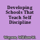 Developing Schools That Teach Self Discipline