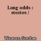 Long odds : stories /
