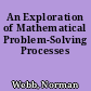 An Exploration of Mathematical Problem-Solving Processes